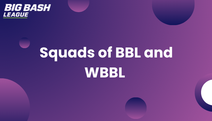 Squads of BBL and WBBL