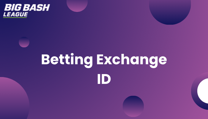 Betting Exchange ID